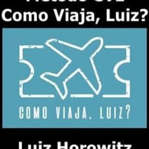 Capa: Metodo CVL Como Viaja Luiz-Luiz Horowitz-2022