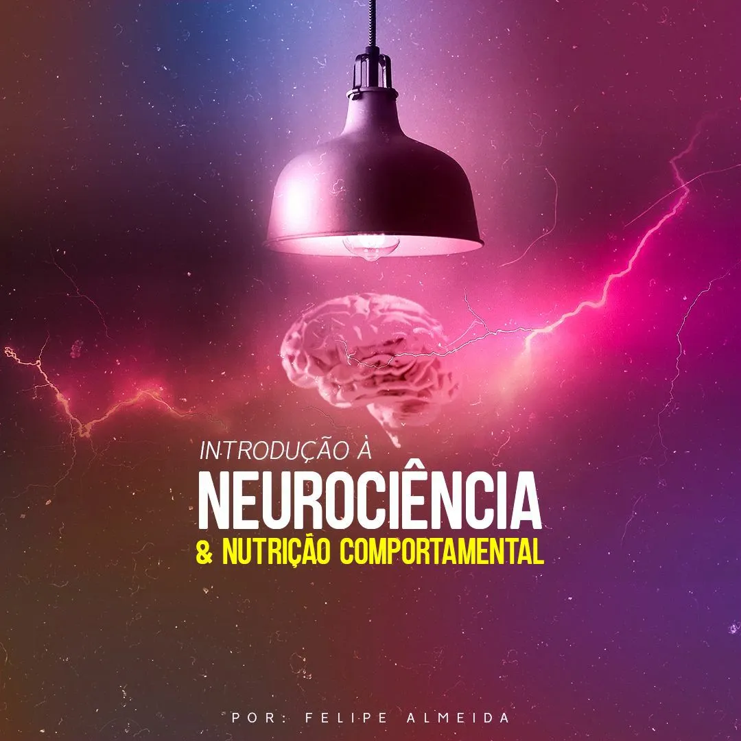 Capa: Introdução a Neurociência e Nutrição Comportamental – Felipe Almeida