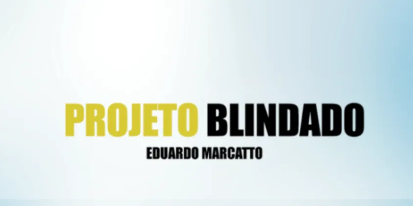 Capa: PROJETO BLINDADO – EDUARDO MARCATO
