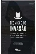 Capa: Técnicas de Invasão-Bruno Fraga-05-01-2023