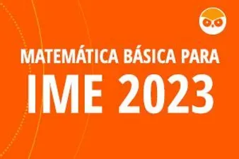 Capa: Matemática Básica-Extensivo-ITA e IME 2023 – Estratégia Militar
